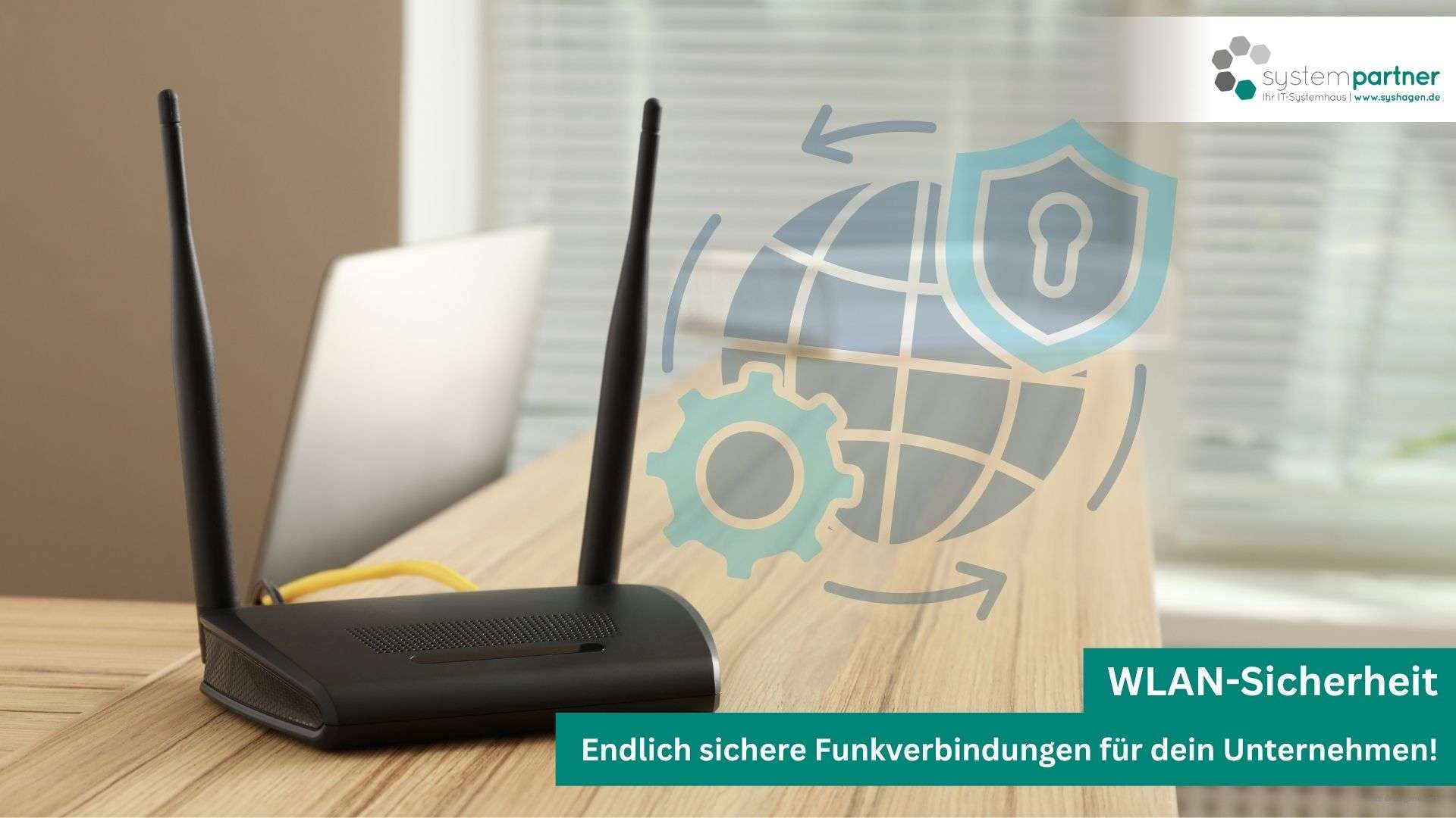 WLAN-Sicherheit von Systempartner Hagen macht dein Unternehmensnetzwerk in der Region Iserlohn und Märkischer Kreis noch sicherer und schneller.