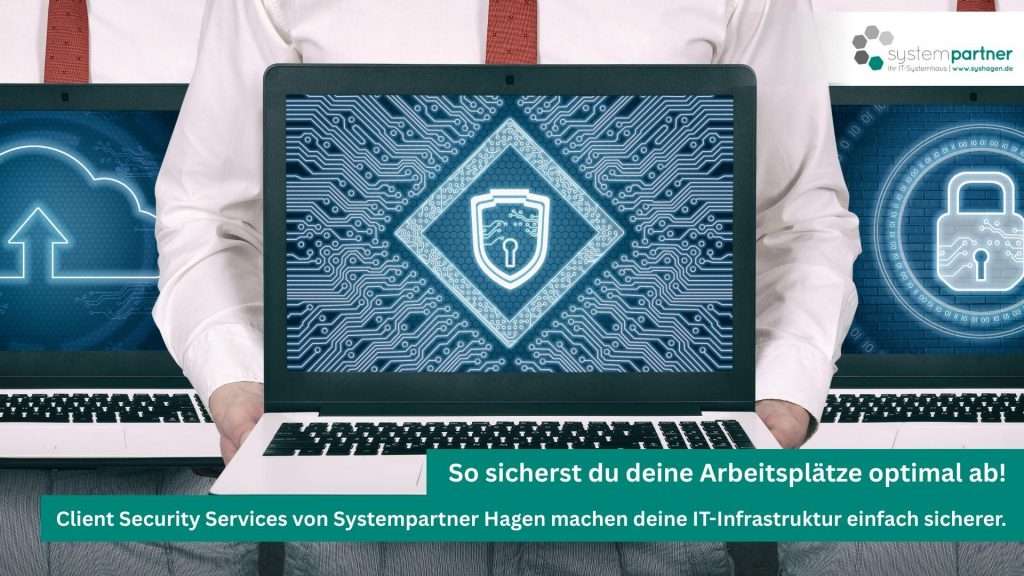 Client Security Lösungen für deine IT-Infrastruktur von Systempartner Hagen