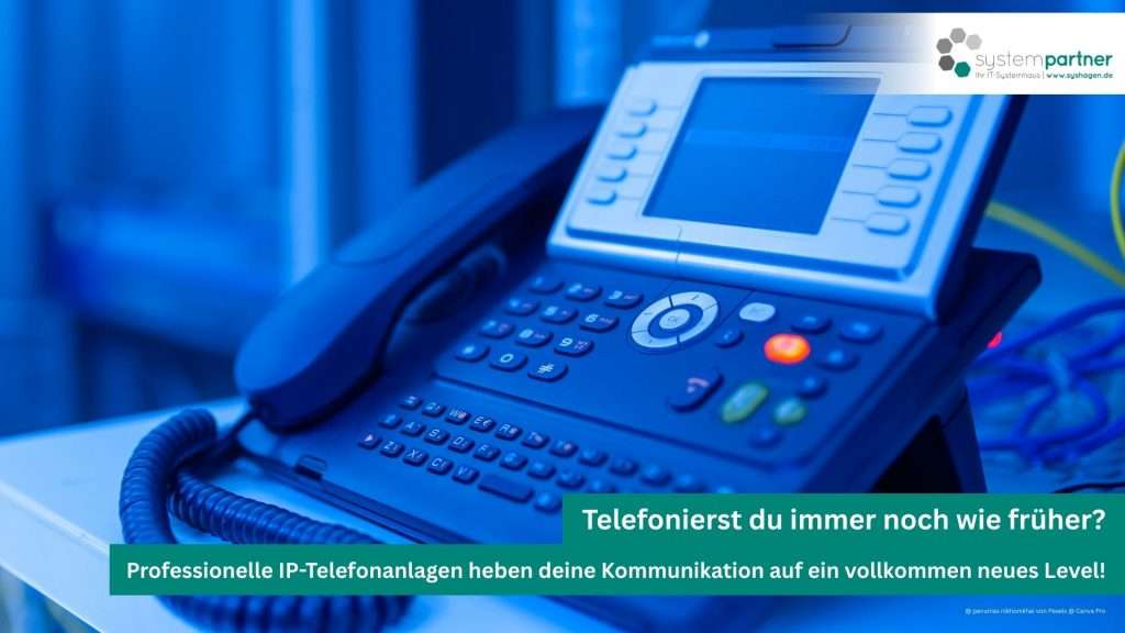 IP-Telefonie von Systempartner Hagen für dein Unternehmen.